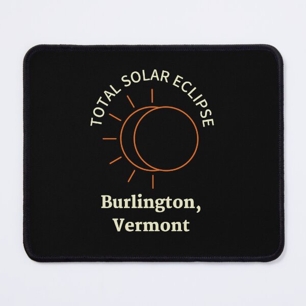 Item preview, Total Solar Eclipse Burlington, Vermont April 8th 2024 designed and sold by MimsTees.