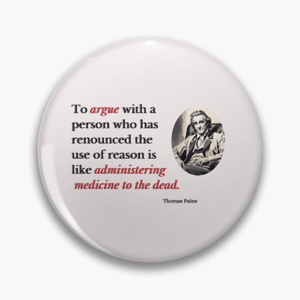 Item preview, Thomas Paine - Famous Quotes - Arguing is senseless - History Quotes designed and sold by Rtim1230.