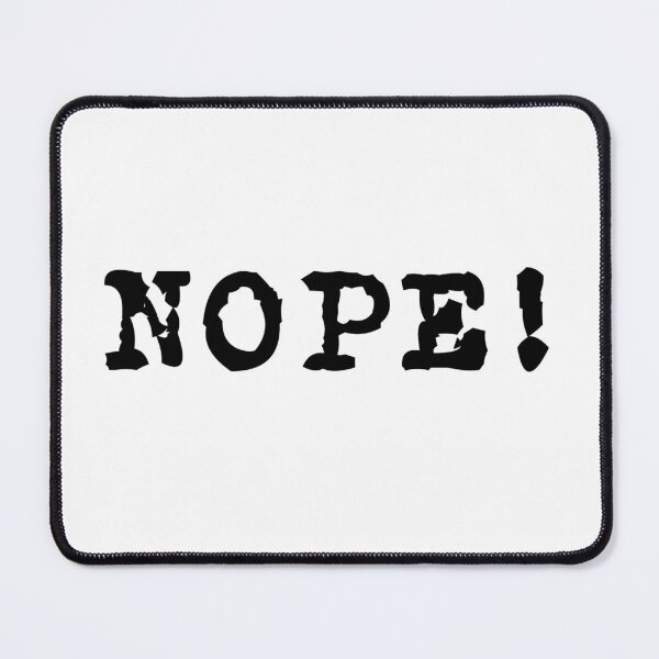 Item preview, Nope! White designed and sold by Mothrrr.