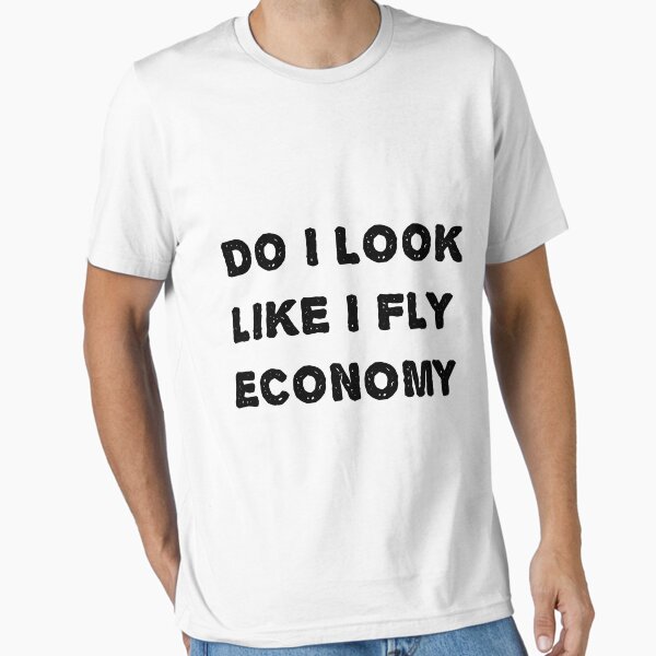 Item preview, Do I look Like I Fly economy-funny first class air travel designed and sold by Allaouitige4.