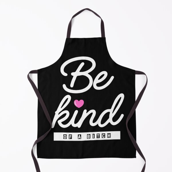 Item preview, Be Kind of a Bitch designed and sold by SavageBitch(tm).