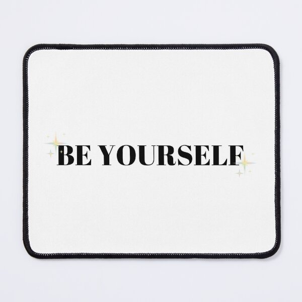 Item preview, be yourself designed and sold by ItGirlTheraphy.