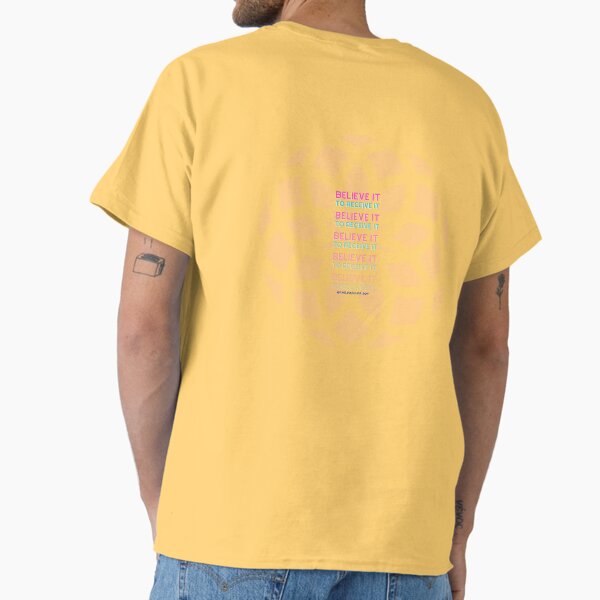 Believe it to Receive it Classic T-Shirt