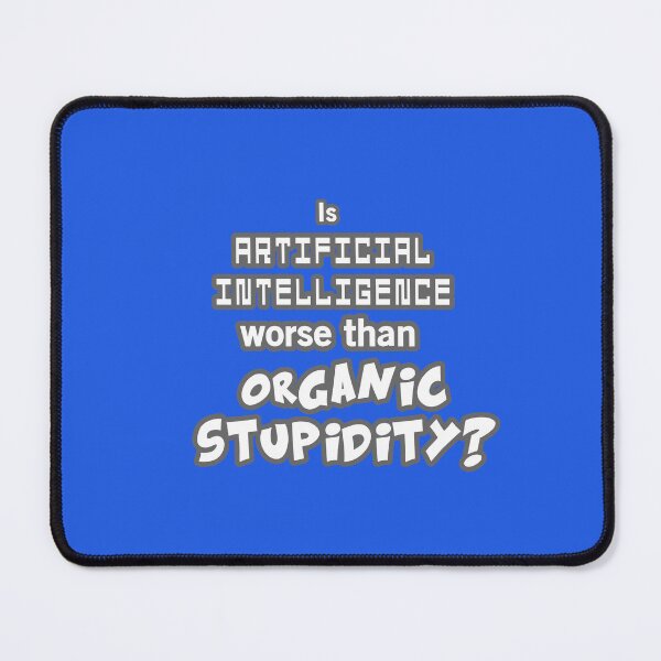 Item preview, AI Or Stupidity? designed and sold by Surreallytee.