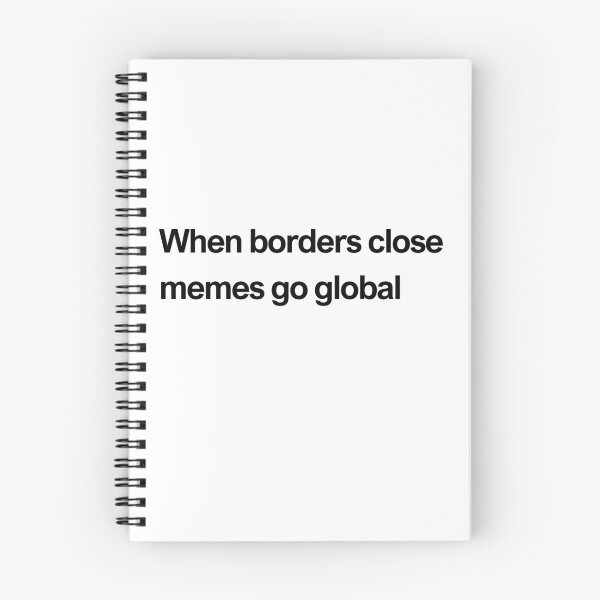 Item preview, When borders close memes go global black text  designed and sold by newprojectvibe.