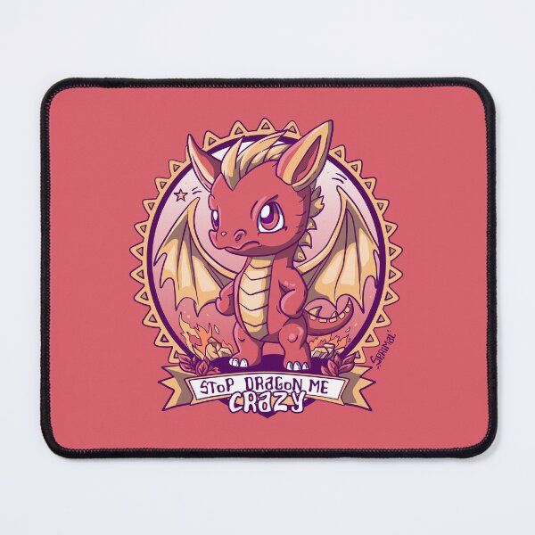 Item preview, Stop Dragon Me Crazy - Adorable Frustration Unleashed designed and sold by SPIRIMAL.
