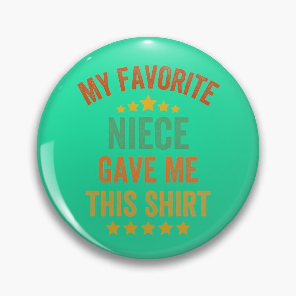 Item preview, My Favorite Niece Gave Me This Shirt, Vintage design designed and sold by artprintschabab.