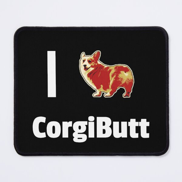 Item preview, I Heart CorgiButt - CorgiButt Style designed and sold by RockfordPaul.