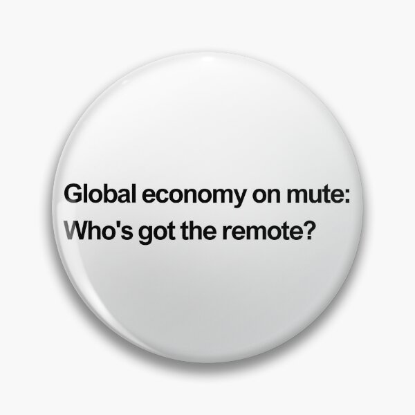 Item preview, Global economy on mute: Who’s got the remote? black designed and sold by newprojectvibe.