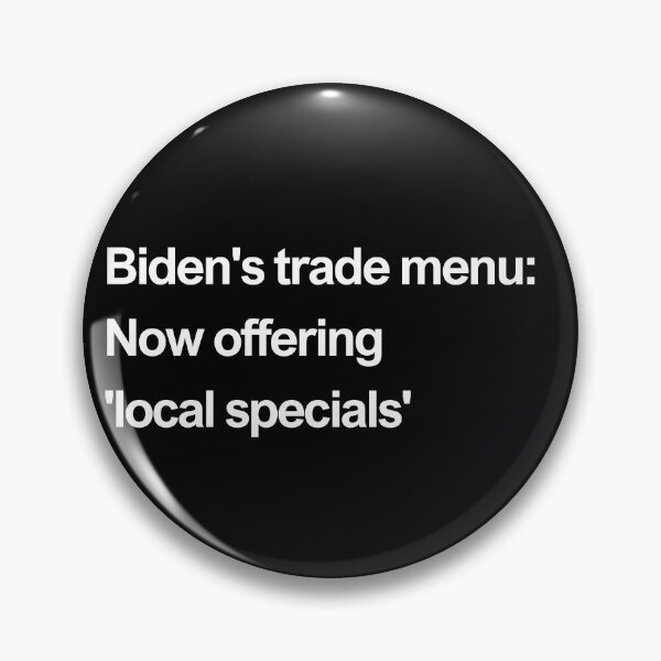 Item preview, Biden's trade menu: now offering 'local specials’ white designed and sold by newprojectvibe.