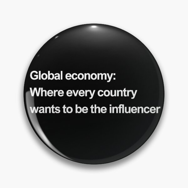 Item preview, Global economy: where every country wants to be the influencer white designed and sold by newprojectvibe.