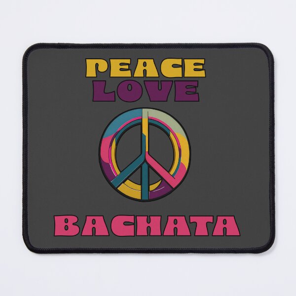 Item preview, PEACE LOVE AND BACHATA designed and sold by La Loca.