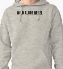 Wild Aloof Rebel Pullover Hoodie