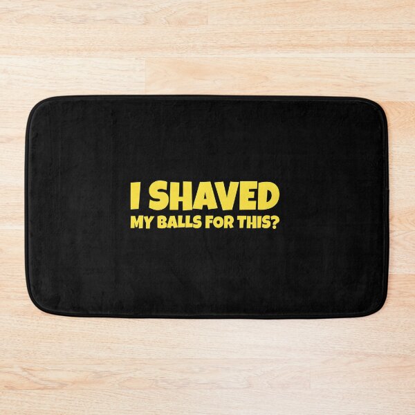 Item preview, I Shaved My Balls For This? designed and sold by Red_Stickers.