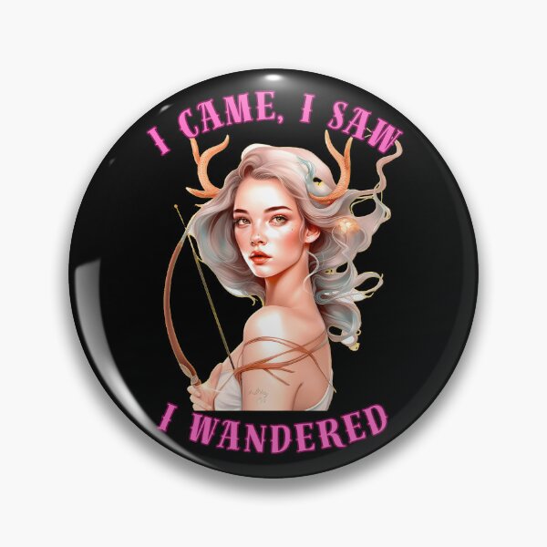 Item preview, I Came, I Saw, I Wandered. sagittarius zodiac designed and sold by ZodiacWonders.