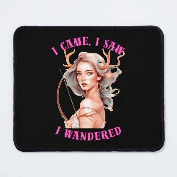 Item preview, I Came, I Saw, I Wandered. sagittarius zodiac designed and sold by ZodiacWonders.