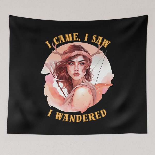 Item preview, I Came, I Saw, I Wandered. sagittarius quote designed and sold by ZodiacWonders.