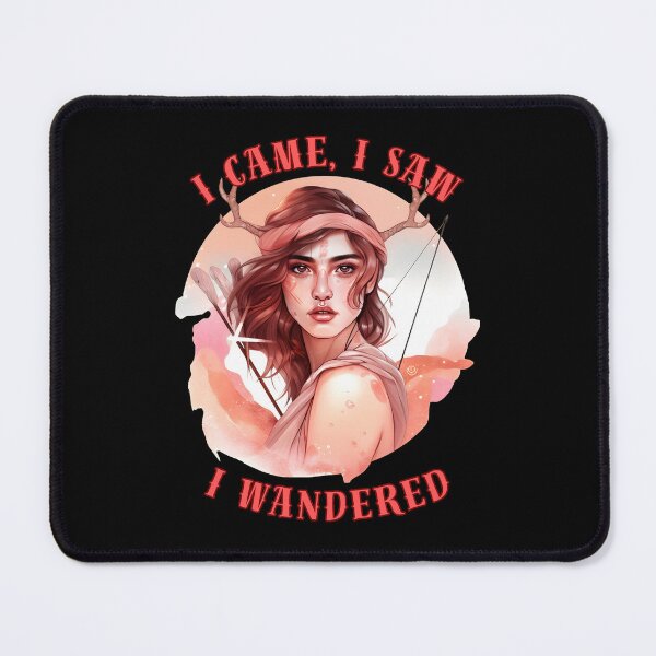 Item preview, I Came, I Saw, I Wandered. cute sagittarius designed and sold by ZodiacWonders.