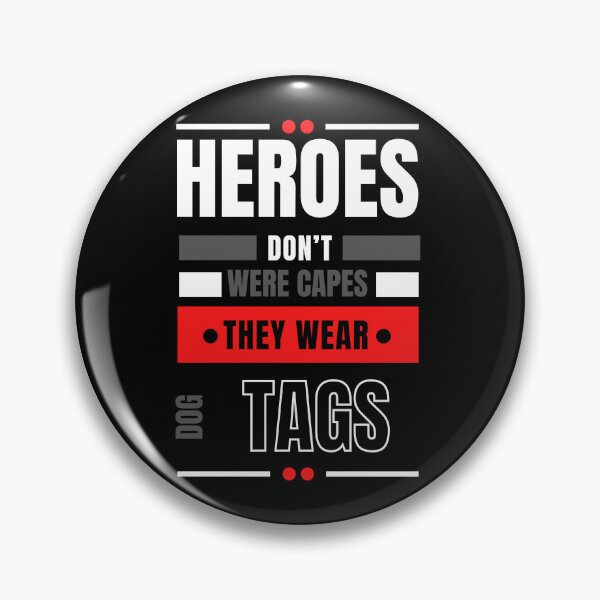 Item preview, Heroes Don't Wear Capes They Wear Dog Tags designed and sold by FridPix.