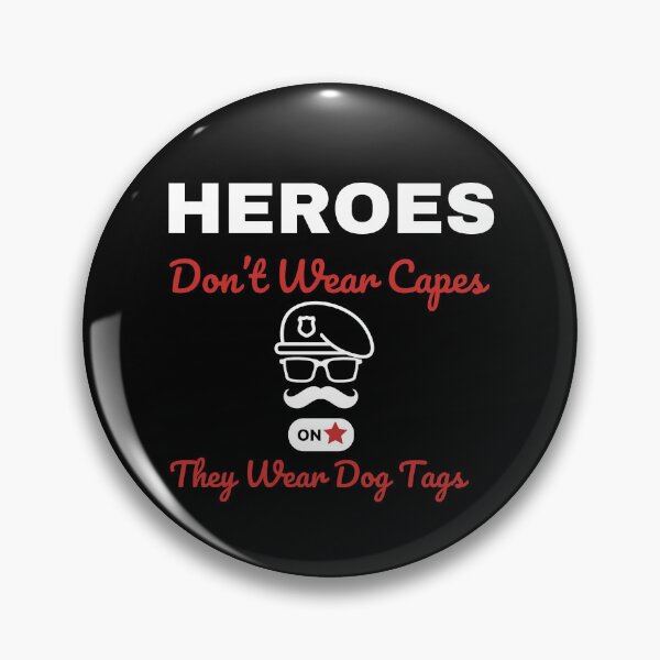 Item preview, Heroes Don't Wear Capes They Wear Dog Tags designed and sold by FridPix.