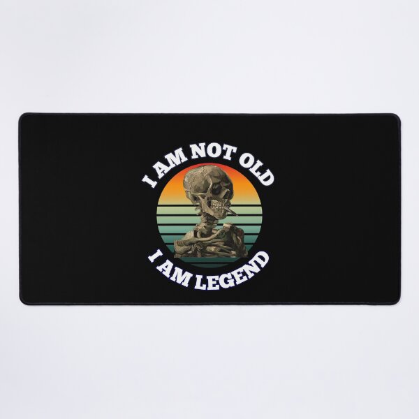 Item preview, I am not old i am legend Smoking Skull designed and sold by MariaFrancisco.