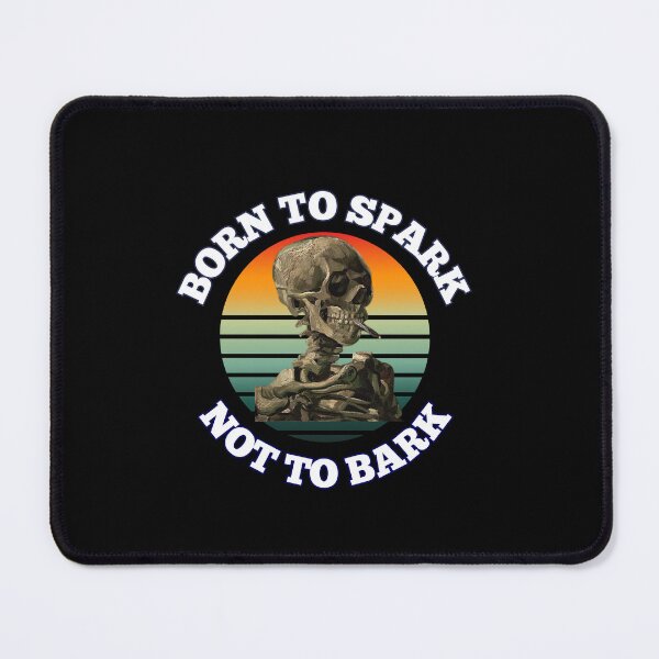 Item preview, Smoking skull, born to spark not to bark designed and sold by MariaFrancisco.
