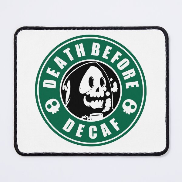 Item preview, Death Before Decaf designed and sold by Artthree.