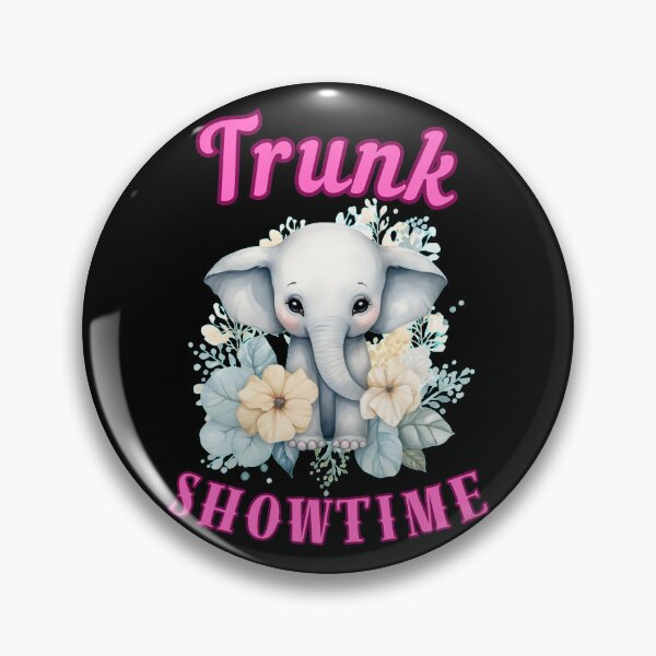 Item preview, Trunk Showtime. elephant saying designed and sold by ElephantVibes.