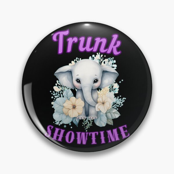 Item preview, Trunk Showtime. elephant quote designed and sold by ElephantVibes.