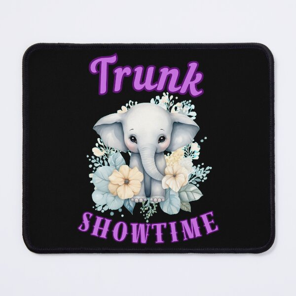Item preview, Trunk Showtime. elephant quote designed and sold by ElephantVibes.
