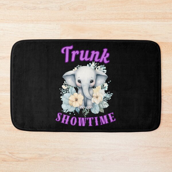Item preview, Trunk Showtime. elephant quote designed and sold by ElephantVibes.