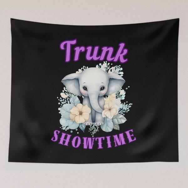 Item preview, Trunk Showtime. elephant quote designed and sold by ElephantVibes.