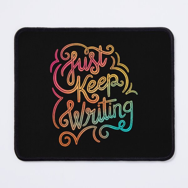 Item preview, Just Keep Writing designed and sold by DesignsByAND.