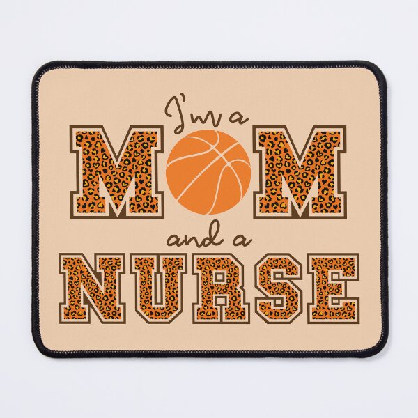 Item preview, I'm a basketball mom and a Nurse designed and sold by WycWycCo.