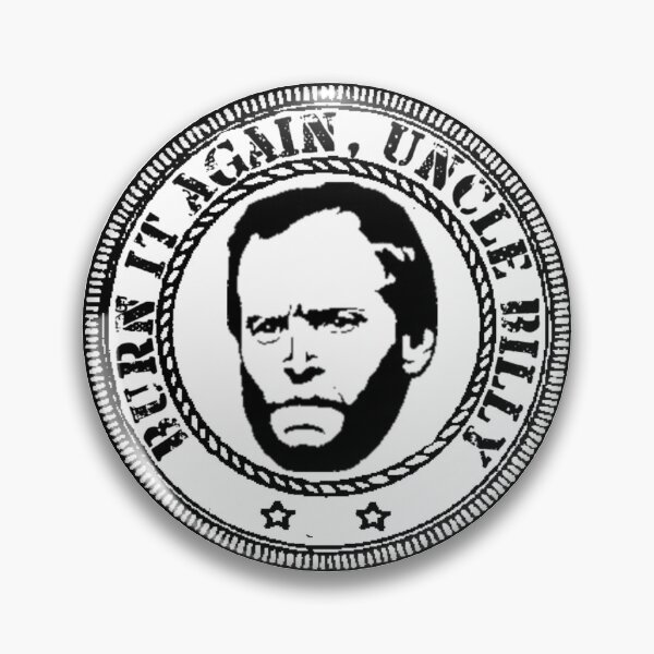 Item preview, Burn it Again, Uncle Billy Sherman designed and sold by dustonmyboots.