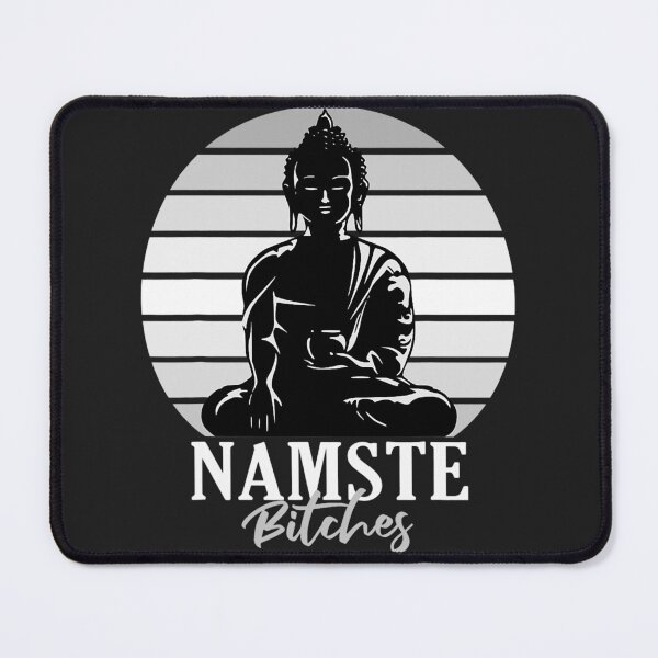 Artikelvorschau, Cooler Yoga Spruch Namaste Bitches Buddha entworfen und verkauft von figouraArtstic.