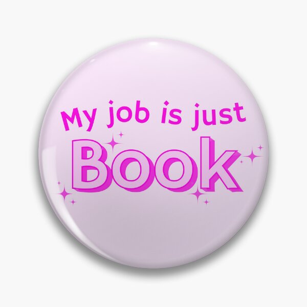 Item preview, My job is just book for writers, authors, librarians, editors, publishing, grad students, academics, english major, bookstore, pink design designed and sold by StudyPuff.