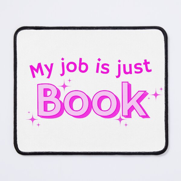 Item preview, My job is just book for writers, authors, librarians, editors, publishing, grad students, academics, english major, bookstore, pink design designed and sold by StudyPuff.