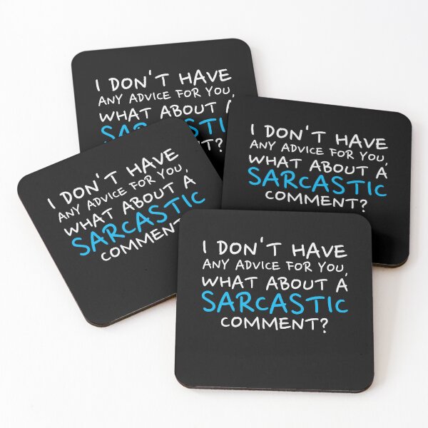 Item preview, No Advice What About Sarcastic Comment Funny Sarcasm Quotes designed and sold by ArabCorner.