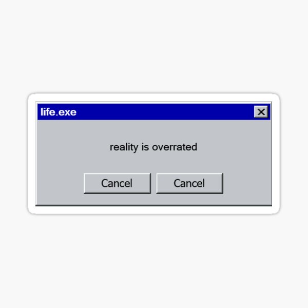 Vista previa del artículo con la obra «La realidad está sobrevalorada Ventana emergente de Windows 95», diseñado y vendido por hhhaven.