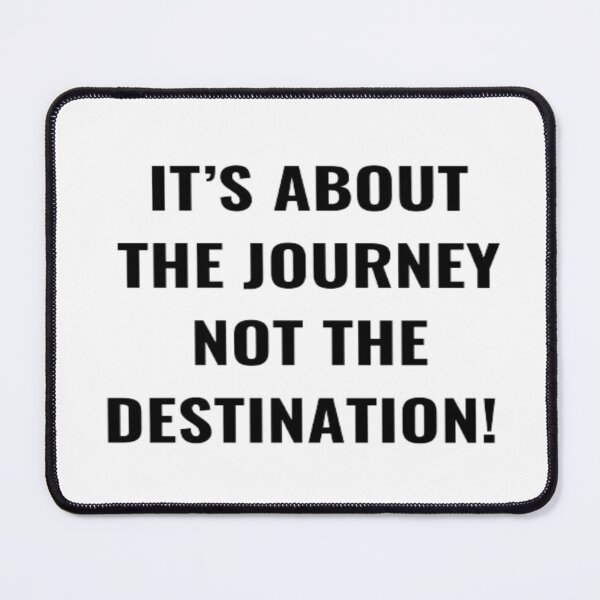 Item preview, It's About The Journey Not the Destination! designed and sold by PLANTONE.