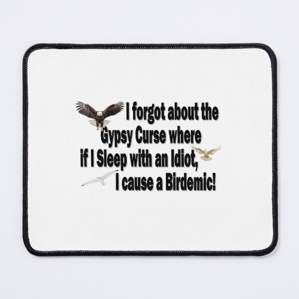 Item preview, Sleeping with an Idiot Can Cause a Birdemic designed and sold by diandlildog.