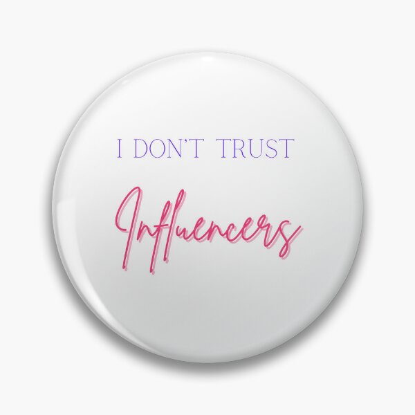 Item preview, I don't trust influencers (pink) designed and sold by ProjectLui.