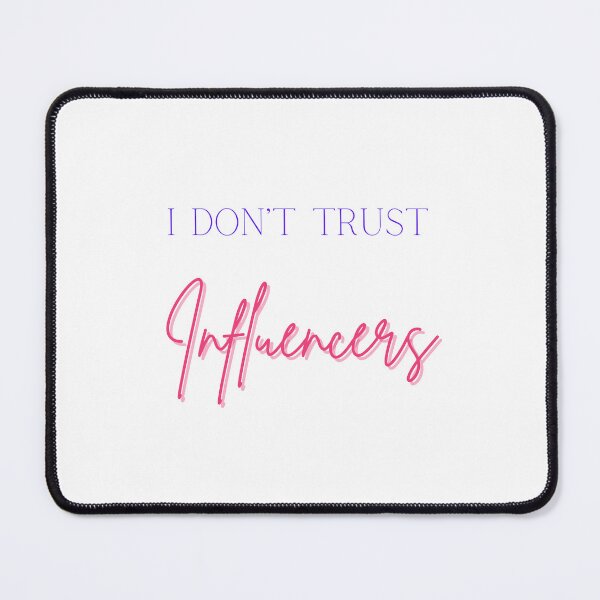 Item preview, I don't trust influencers (pink) designed and sold by ProjectLui.