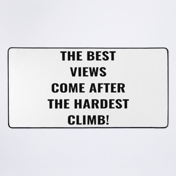 Item preview, The Best View Comes After The Hardest Climb! designed and sold by PLANTONE.