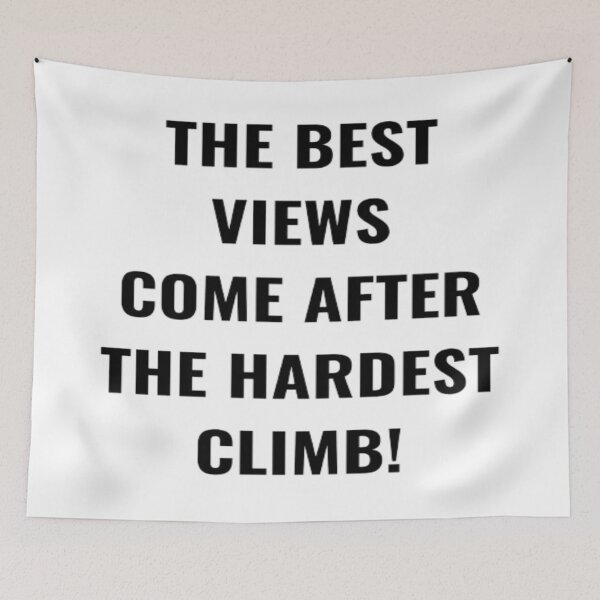Item preview, The Best View Comes After The Hardest Climb! designed and sold by PLANTONE.