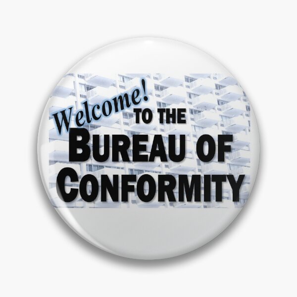 Item preview, Welcome to the Bureau of Conformity designed and sold by diandlildog.