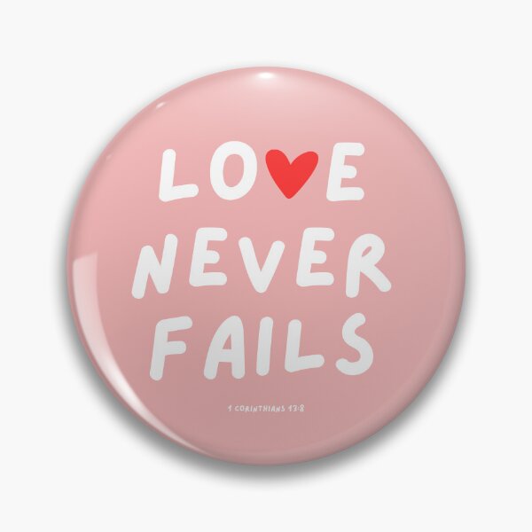 Item preview, Love never fails | Bible Verse | 1 Corinthians 13 8 designed and sold by Blessed Be Your Name.