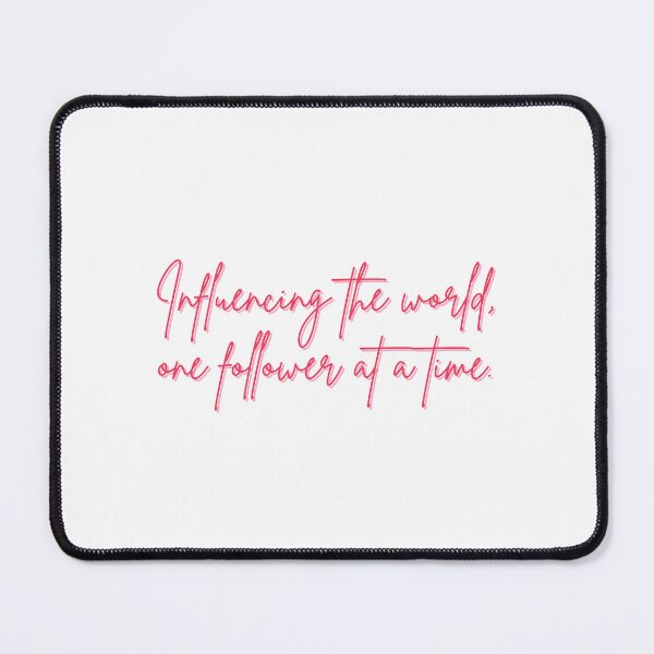 Item preview, Influencing the world, one follower at a time (pink) designed and sold by ProjectLui.