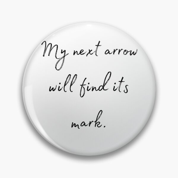 Item preview, DOTA 2 quote | Windranger | My next arrow will find its mark. | queenoflaura designed and sold by queenoflaura.
